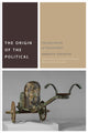 Book cover of: Origin of the Political. By: Roberto Esposito