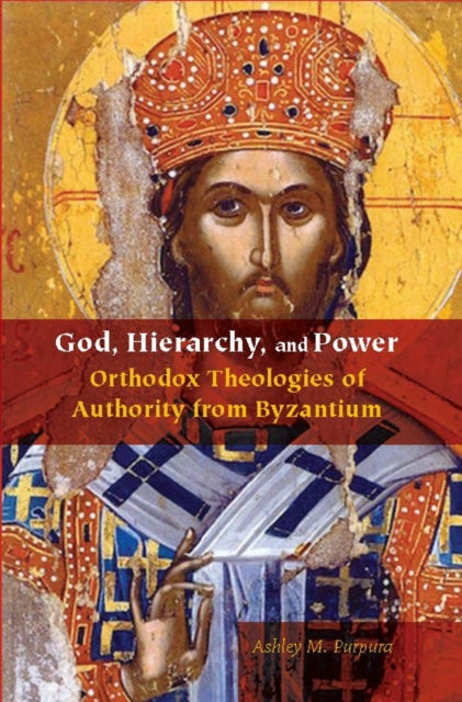 Book cover of: God, Hierarchy, and Power. By: Ashley M. Purpura