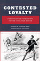 Book cover of: Contested Loyalty. By: Robert M. Sandow