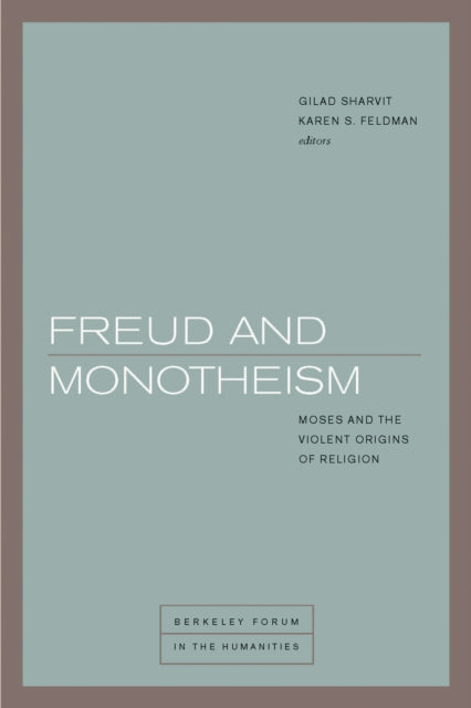 Book cover of: Freud and Monotheism. By: Karen S. Feldman