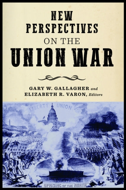 Book cover of: New Perspectives on the Union War. By: Gary W. Gallagher