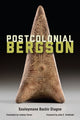 Book cover of: Postcolonial Bergson. By: Souleymane Bachir Diagne
