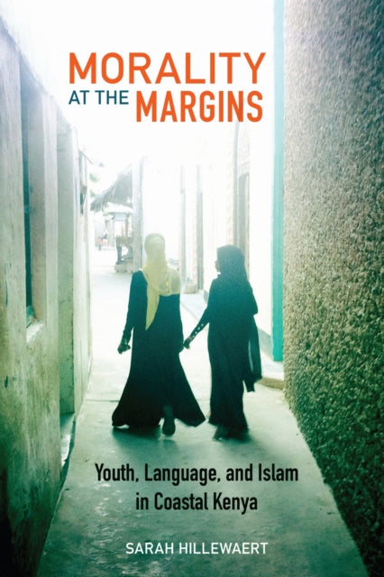 Book cover of: Morality at the Margins. By: Sarah Hillewaert