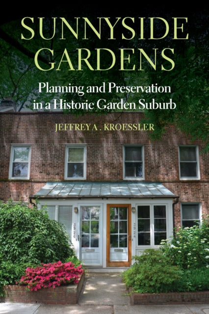 Book cover of: Sunnyside Gardens. By: Jeffrey A. Kroessler