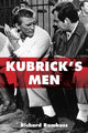 Book cover of: Kubrick's Men. By: Richard Rambuss
