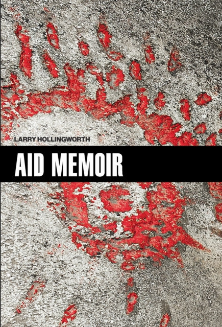 Book cover of: Aid Memoir. By: Larry Hollingworth