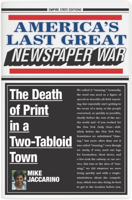 Book cover of: America's Last Great Newspaper War. By: Mike Jaccarino