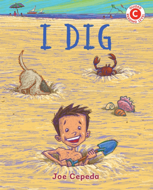 Book cover of: I Dig. By: Joe Cepeda