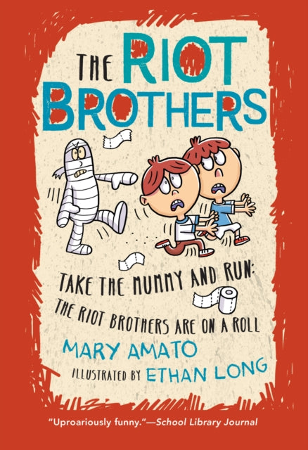 Book cover of: Take the Mummy and Run. By: Mary Amato