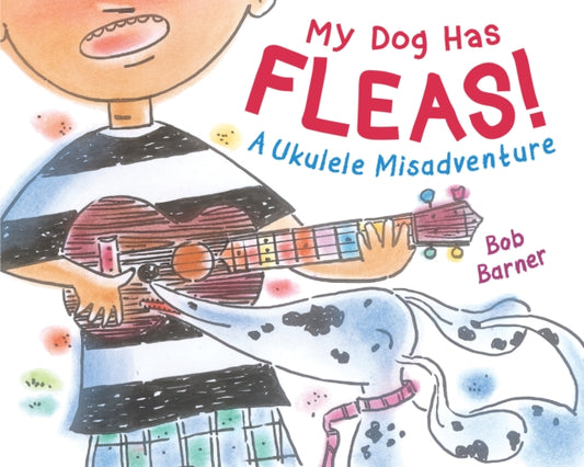 Book cover of: My Dog Has Fleas. By: Bob Barner