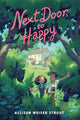 Book cover of: Next Door to Happy. By: Allison Weiser Strout