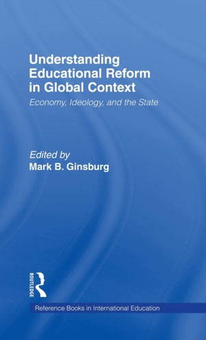Understanding Educational Reform in Global Context