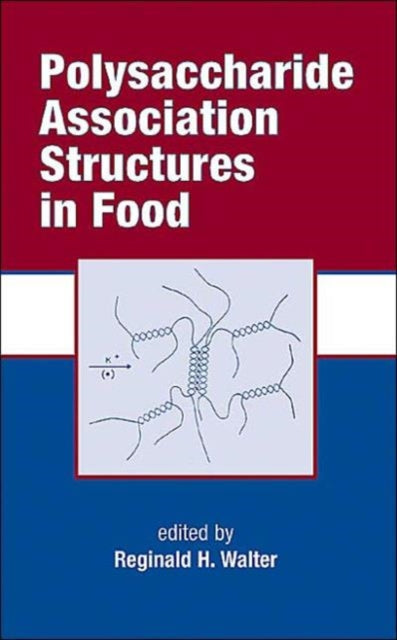 Book cover of: Polysaccharide Association Structures in Food