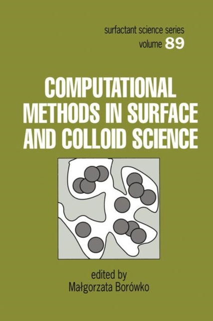Book cover of: Computational Methods in Surface and Colloid Science. By: Malgorzata Borowko
