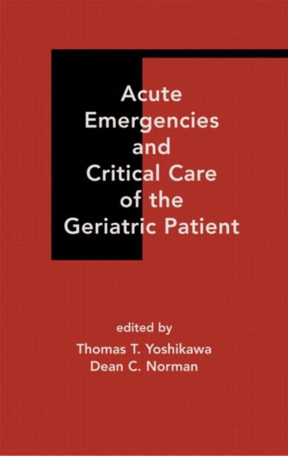 Book cover of: Acute Emergencies and Critical Care of the Geriatric Patient