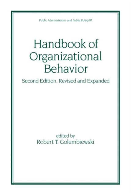 Book cover of: Handbook of Organizational Behavior, Revised and Expanded. By: Robert T. Golembiewski