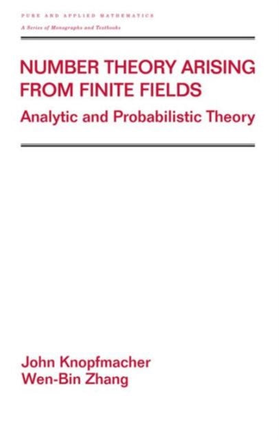 Book cover of: Number Theory Arising From Finite Fields. By: John Knopfmacher