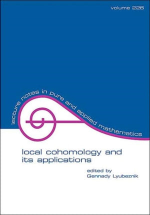 Local Cohomology and Its Applications
