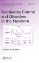 Book cover of: Respiratory Control and Disorders in the Newborn. By: Oomen P. Mathew