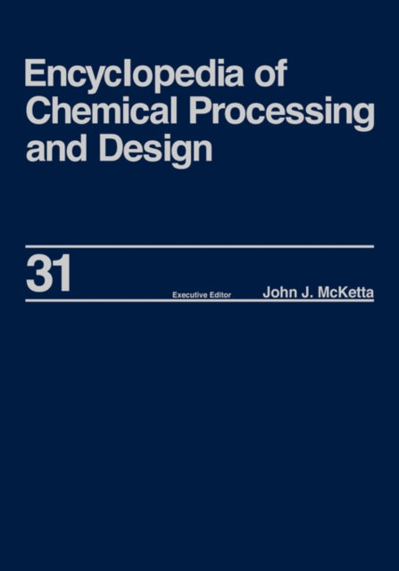 Book cover of: Encyclopedia of Chemical Processing and Design. By: John  J. McKetta Jr