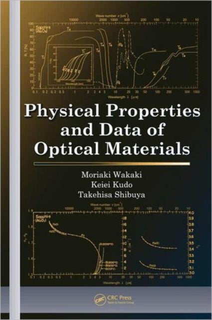 Book cover of: Physical Properties and Data of Optical Materials. By: Moriaki Wakaki
