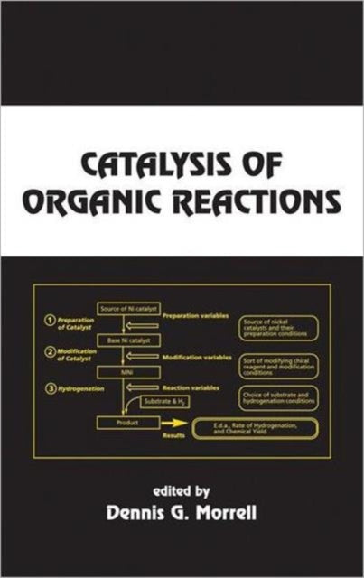 Book cover of: Catalysis of Organic Reactions. By: Dennis G. Morrell