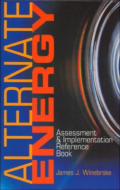 Book cover of: Alternate Energy. By: James J. Winebrake