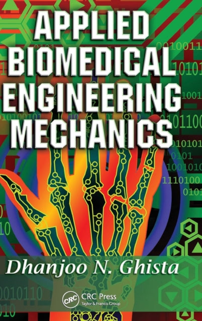 Book cover of: Applied Biomedical Engineering Mechanics. By: Dhanjoo N. Ghista