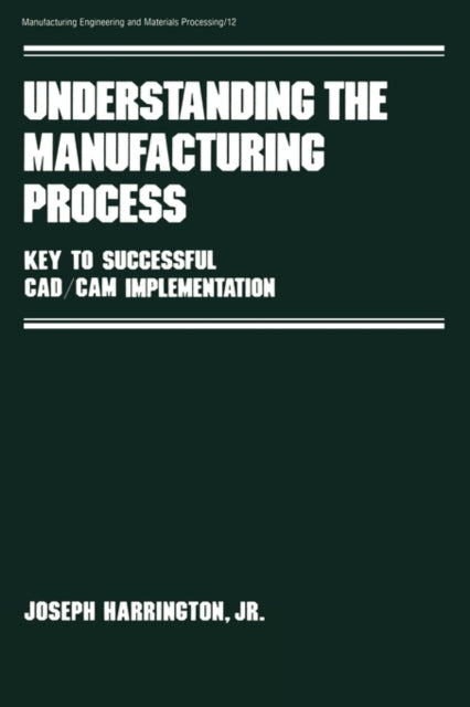 Book cover of: Understanding the Manufacturing Process