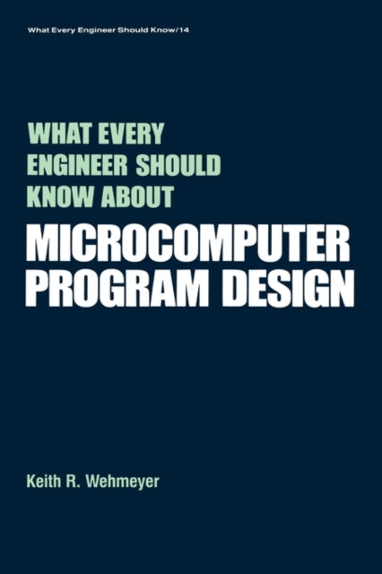 Book cover of: What Every Engineer Should Know about Microcomputer Software