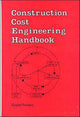 Book cover of: Construction Cost Engineering Handbook