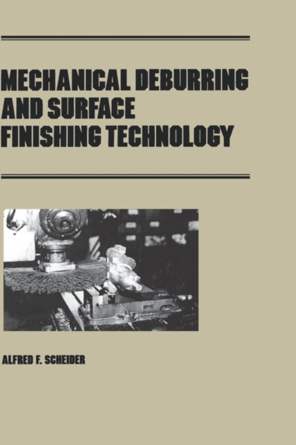 Book cover of: Mechanical Deburring and Surface Finishing Technology