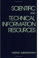 Book cover of: Scientific and Technical Information Resources. By: Bhadriraju Subramanyam