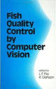 Book cover of: Fish Quality Control by Computer Vision
