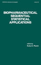 Book cover of: Biopharmaceutical Sequential Statistical Applications
