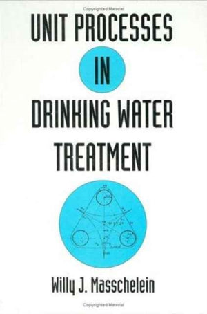 Unit Processes in Drinking Water Treatment