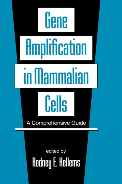Book cover of: Gene Amplification in Mammalian Cells. By: Rodney E. Kellems