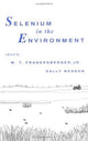 Book cover of: Selenium in the Environment