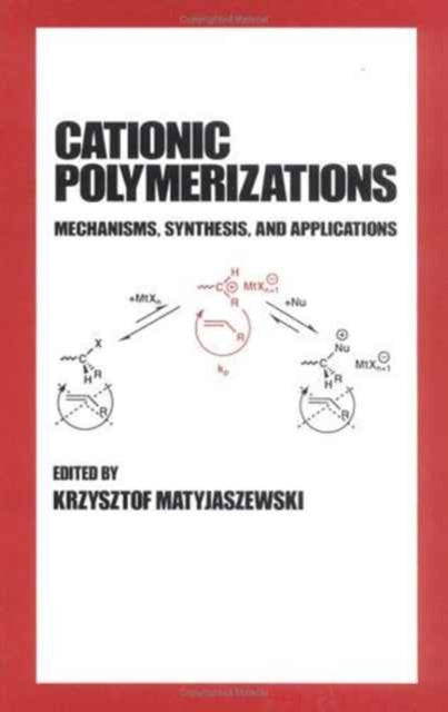 Book cover of: Cationic Polymerizations. By: Krzysztof Matyjaszewski