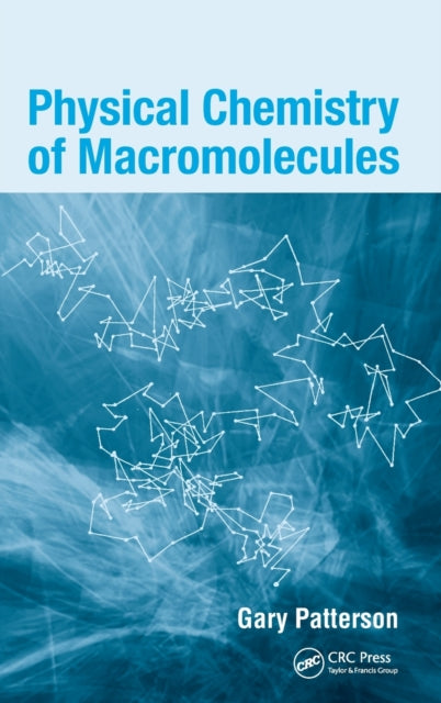 Book cover of: Physical Chemistry of Macromolecules. By: Gary Patterson