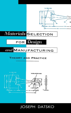 Materials Selection for Design and Manufacturing