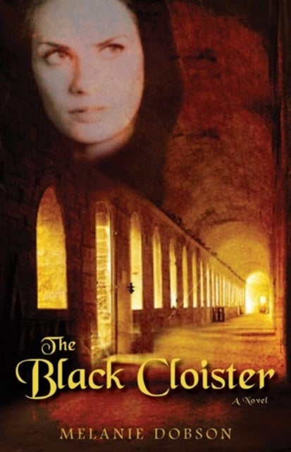Book cover of: Black Cloister. By: Melanie B. Dobson