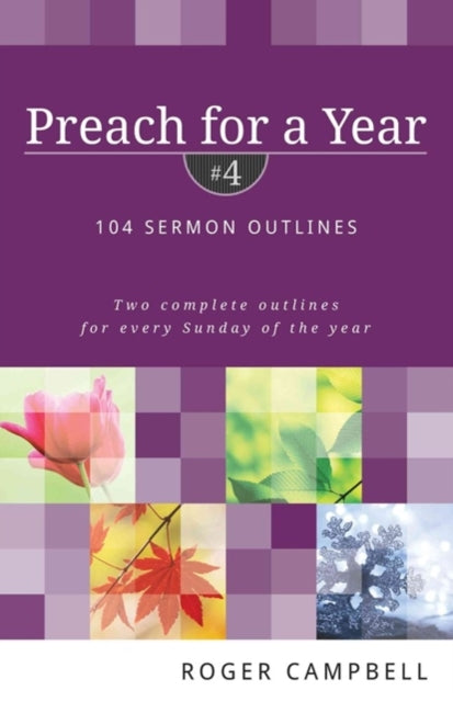 Book cover of: Preach for a Year – 104 Sermon Outlines. By: Roger Campbell