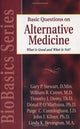 Book cover of: Basic Questions on Alternative Medicine – What Is Good and What Is Not?