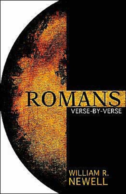 Book cover of: Romans: Verse-By-Verse. By: William R. Newell