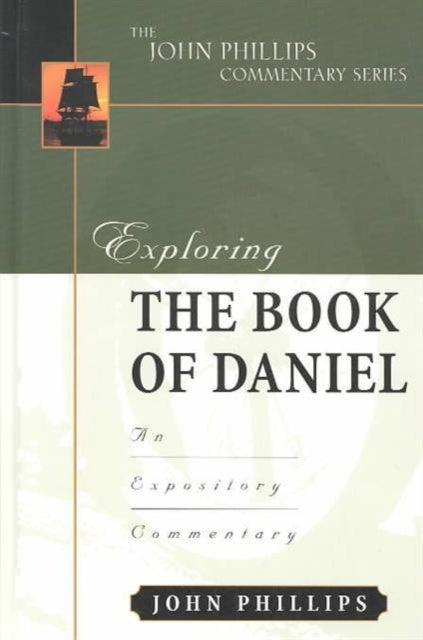 Book cover of: Exploring the Book of Daniel. By: John Phillips