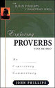 Book cover of: Exploring Proverbs. By: John Phillips