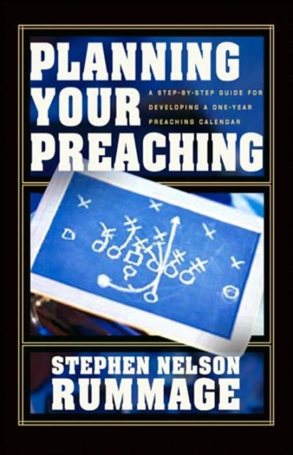 Book cover of: Planning Your Preaching. By: Stephen Nelson Rummage