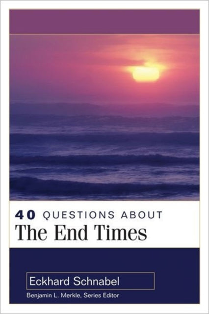 Book cover of: 40 Questions About the End Times