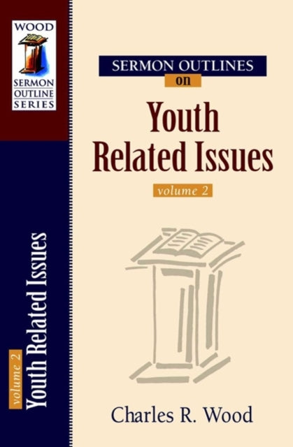 Book cover of: Sermon Outlines on Youth Related Issues. By: Charles R. Wood